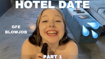 Babygirlcarly - GFE: Hotel Date BJ Part 1