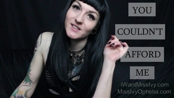 MissIvyOphelia - You Couldn't Afford Me