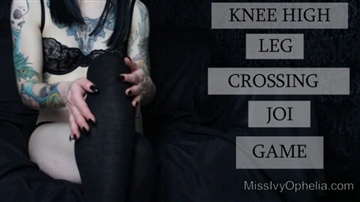 MissIvyOphelia - Knee High Leg Crossing JOI Game