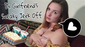 Miss Malorie Switch - Ex Girlfriend's Sneaky Jerk Off