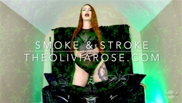 Olivia Rose - Smoke and Stroke